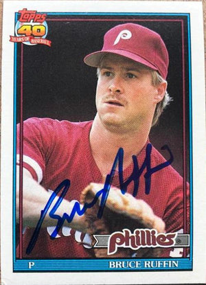 Bruce Ruffin Signed 1991 Topps Baseball Card - Philadelphia Phillies - PastPros