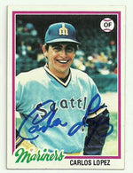 Carlos Lopez Signed 1978 Topps Baseball Card - Seattle Mariners