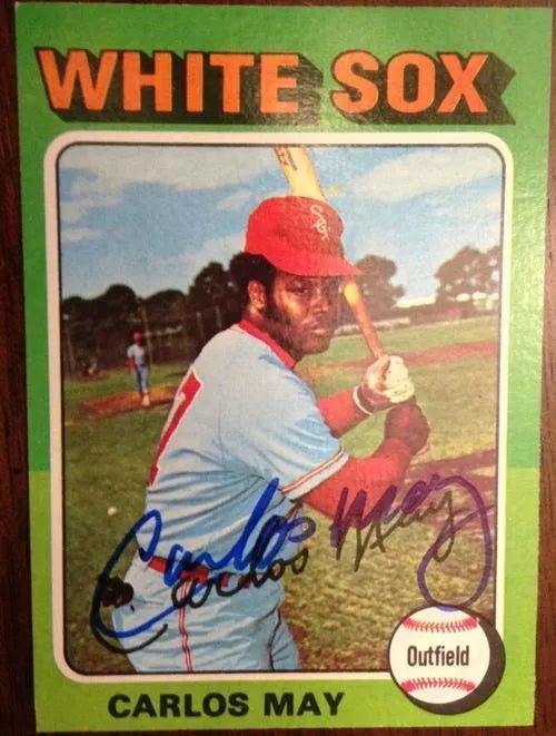 Carlos May Signed 1975 Topps Baseball Card - Chicago White Sox