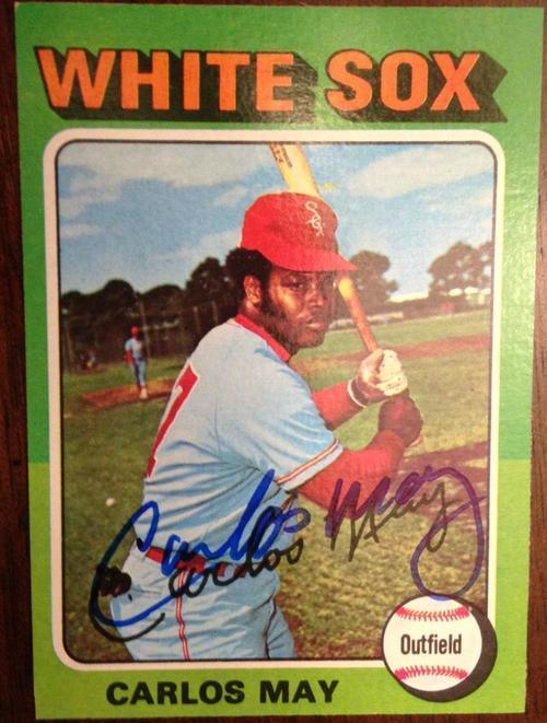 Carlos May Signed 1975 Topps Baseball Card - Chicago White Sox - PastPros