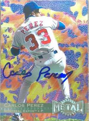 Carlos Perez Signed 1996 Metal Universe Baseball Card - Montreal Expos - PastPros