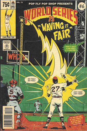 Carlton Fisk "World Series 75: Waving it Fair" Pop Fly Pop Shop Print #51 – Signed by Daniel Jacob Horine - PastPros