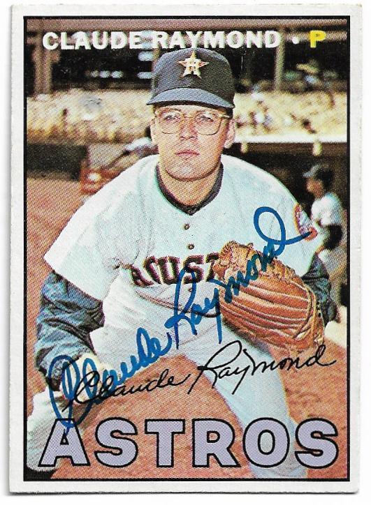 Claude Raymond Signed 1967 Topps Baseball Card - Houston Astros - PastPros