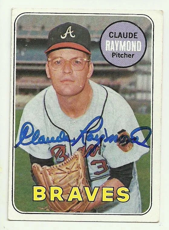 Claude Raymond Signed 1969 Topps Baseball Card - Atlanta Braves