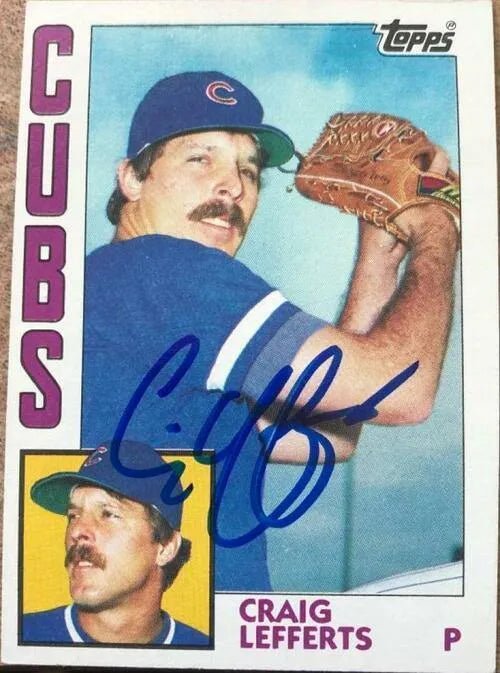 Craig Lefferts Signed 1984 Topps Baseball Card - Chicago Cubs