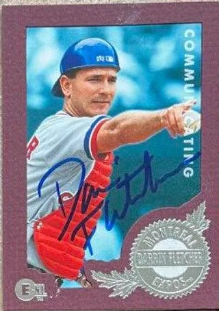 Darrin Fletcher Signed 1996 E-Motion XL Baseball Card - Montreal Expos