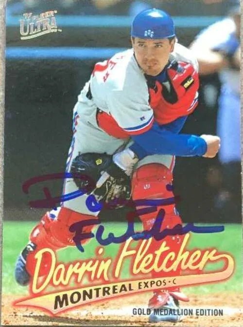 Darrin Fletcher Signed 1997 Fleer Ultra Gold Medallion Baseball Card - Montreal Expos