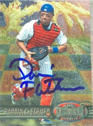 Darrin Fletcher Signed 1997 Metal Universe Baseball Card - Montreal Expos - PastPros