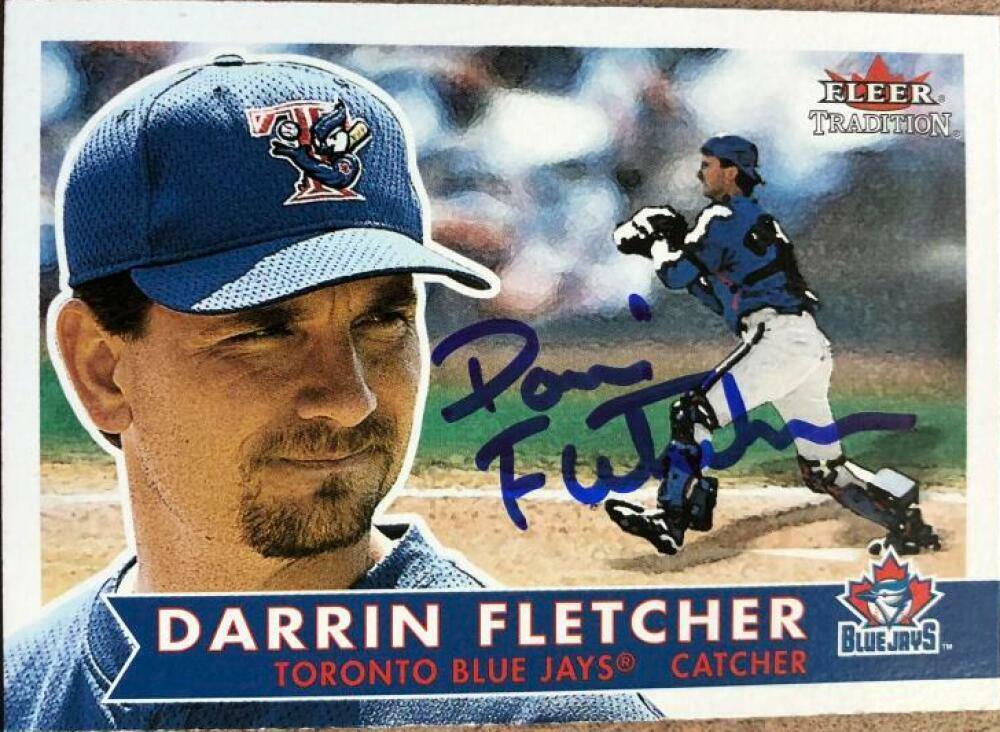 Darrin Fletcher Signed 2001 Fleer Tradition Baseball Card - Toronto Blue Jays - PastPros