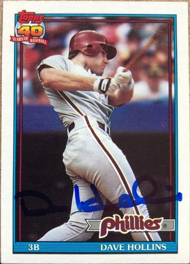 Dave Hollins Signed 1991 Topps Baseball Card - Philadelphia Phillies