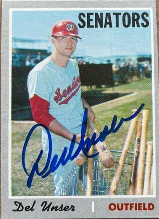 Del Unser Signed 1970 Topps Baseball Card - Washington Senators - PastPros