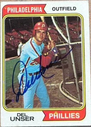 Del Unser Signed 1974 Topps Baseball Card - Philadelphia Phillies