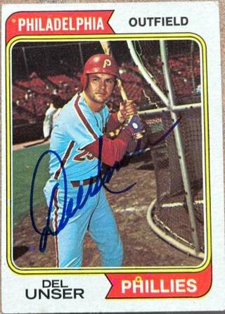 Del Unser Signed 1974 Topps Baseball Card - Philadelphia Phillies - PastPros