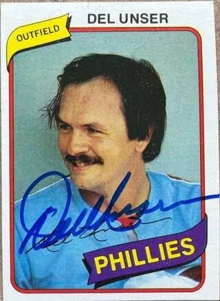 Del Unser Signed 1980 Topps Baseball Card - Philadelphia Phillies