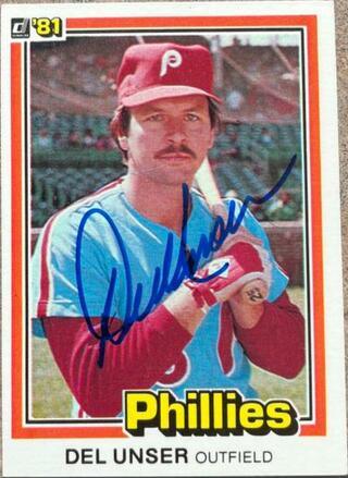 Del Unser Signed 1981 Donruss Baseball Card - Philadelphia Phillies - PastPros