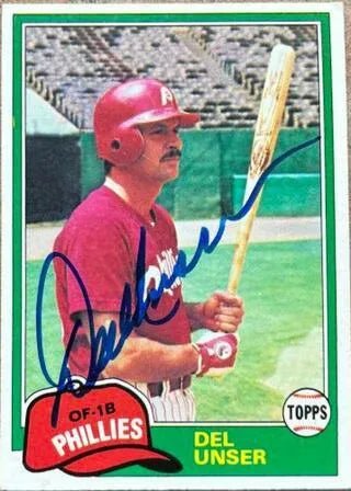 Del Unser Signed 1981 Topps Baseball Card - Philadelphia Phillies