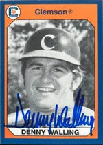 Denny Walling Signed 1990 Collegiate Collection Baseball Card - Clemson Tigers