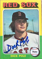 Dick Pole Signed 1975 Topps Baseball Card - Boston Red Sox