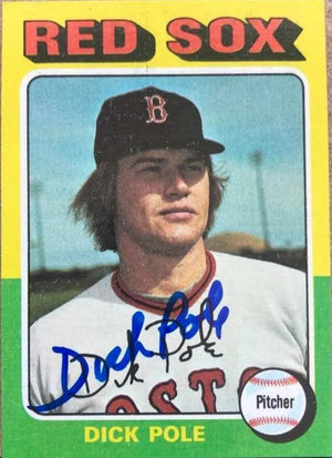 Dick Pole Signed 1975 Topps Baseball Card - Boston Red Sox