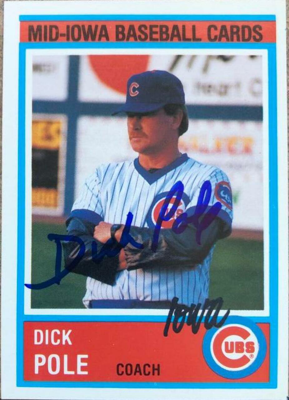 Dick Pole Signed 1987 Iowa Cubs Baseball Card - PastPros
