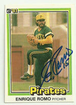 Enrique Romo Signed 1981 Donruss Baseball Card - Pittsburgh Pirates - PastPros