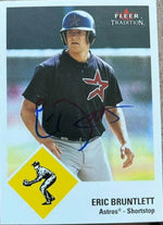 Eric Bruntlett Signed 2003 Fleer Tradition Update Baseball Card - Houston Astros