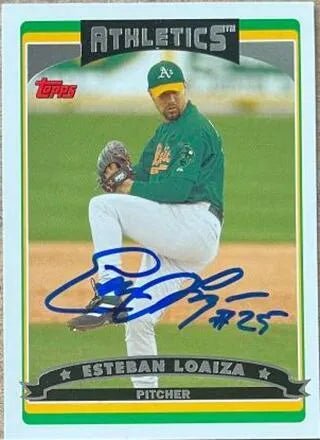 Esteban Loaiza Signed 2006 Topps Baseball Card - Oakland A's