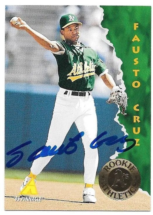 Fausto Cruz Signed 1995 Pinnacle Baseball Card - Oakland A's