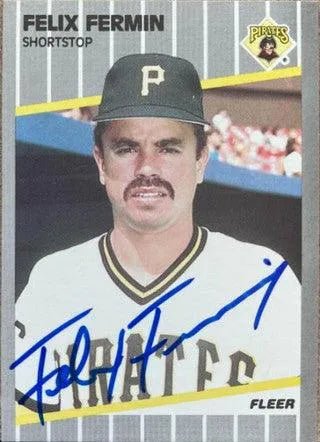 Felix Fermin Signed 1989 Fleer Baseball Card - Pittsburgh Pirates