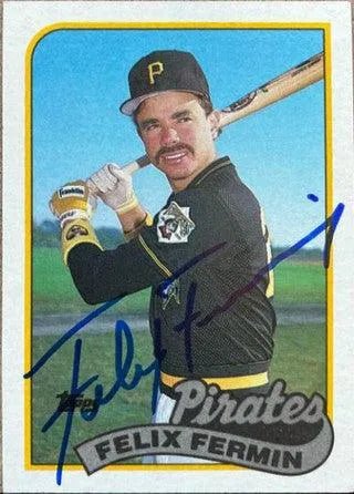 Felix Fermin Signed 1989 Topps Baseball Card - Pittsburgh Pirates