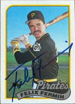 Felix Fermin Signed 1989 Topps Baseball Card - Pittsburgh Pirates