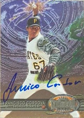 Francisco Cordova Signed 1997 Metal Universe Baseball Card - Pittsburgh Pirates