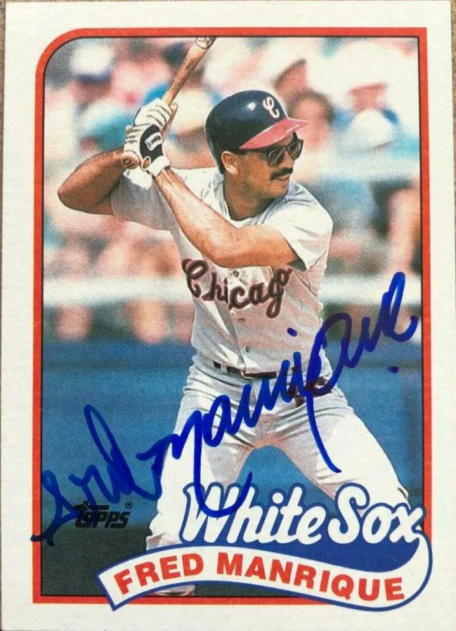 Fred Manrique Signed 1989 Topps Baseball Card - Chicago White Sox