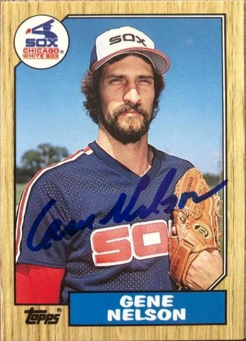 Gene Nelson Signed 1987 Topps Baseball Card - Chicago White Sox