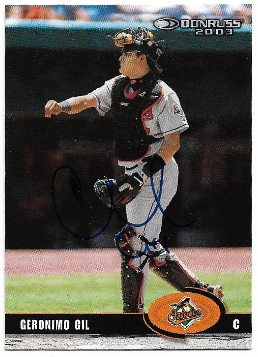 Geronimo Gil Signed 2003 Donruss Baseball Card - Baltimore Orioles - PastPros