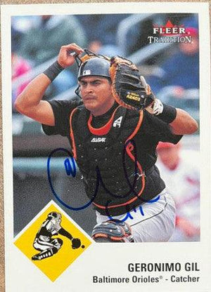 Geronimo Gil Signed 2003 Fleer Tradition Baseball Card - Baltimore Orioles - PastPros