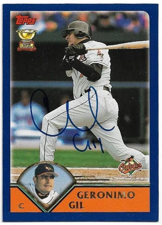 Geronimo Gil Signed 2003 Topps Baseball Card - Baltimore Orioles