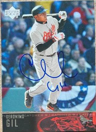 Geronimo Gil Signed 2004 Upper Deck Baseball Card - Baltimore Orioles - PastPros