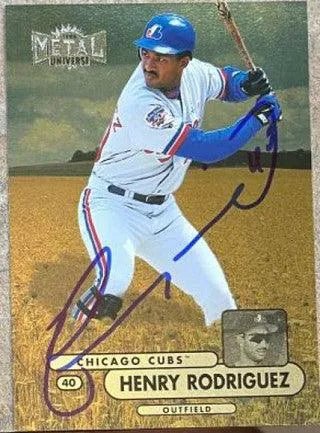 Henry Rodriguez Signed 1998 Metal Universe Baseball Card - Chicago Cubs