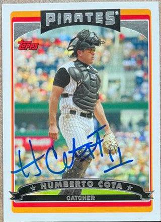 Humberto Cota Signed 2006 Topps Baseball Card - Pittsburgh Pirates - PastPros
