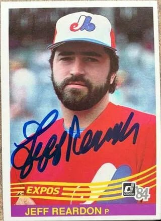 Jeff Reardon Signed 1984 Donruss Baseball Card - Montreal Expos