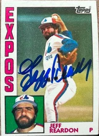 Jeff Reardon Signed 1984 Topps Baseball Card - Montreal Expos
