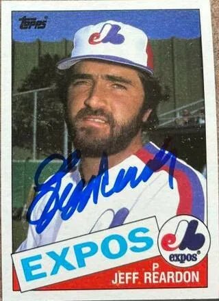 Jeff Reardon Signed 1985 Topps Baseball Card - Montreal Expos