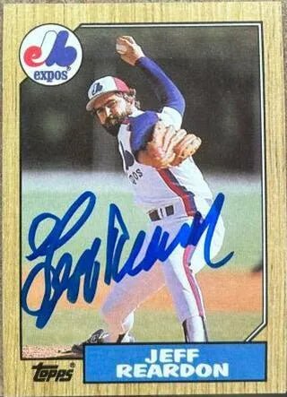 Jeff Reardon Signed 1987 Topps Baseball Card - Montreal Expos