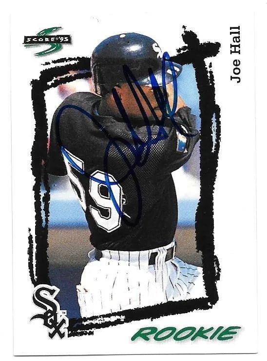 Joe Hall Signed 1995 Score Baseball Card - Chicago White Sox