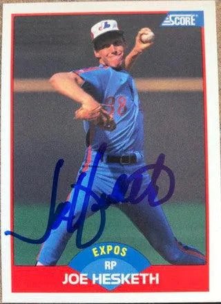 Joe Hesketh Signed 1989 Score Baseball Card - Montreal Expos