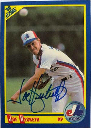 Joe Hesketh Signed 1990 Score Baseball Card - Montreal Expos - PastPros