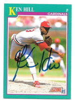 Ken Hill Signed 1991 Score Baseball Card - St Louis Cardinals - PastPros