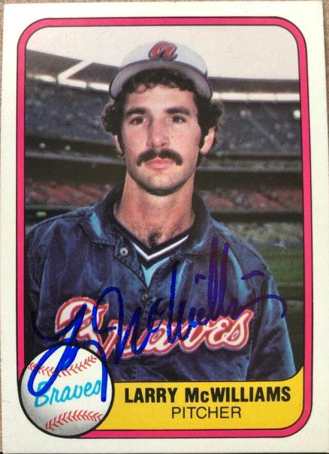 Larry McWilliams Signed 1981 Fleer Baseball Card - Atlanta Braves - PastPros