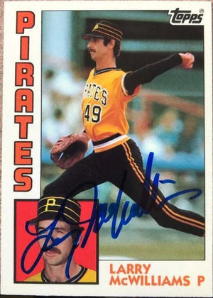 Larry McWilliams Signed 1984 Topps Tiffany Baseball Card - Pittsburgh Pirates